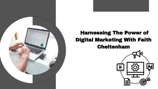 Unleashing Digital Marketing's Potential: Faith Cheltenham's Insights