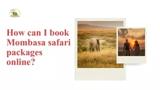 How can I book Mombasa safari packages online?