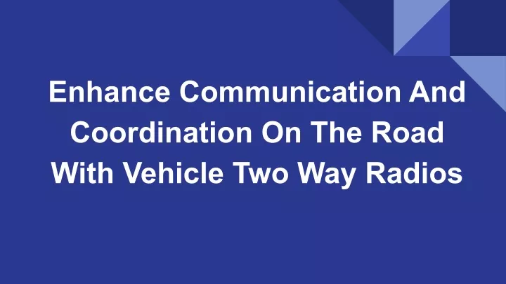 enhance communication and coordination