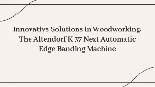 Innovative Solutions in Woodworking: The Altendorf K 37 Next Automatic