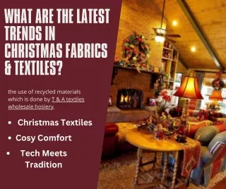 What Are The Latest Trends in Christmas Fabrics & Textiles