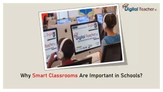 Why Smart Classrooms Are Important in Schools -Digital Teacher