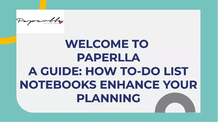 welcome to paperlla a guide how to do list