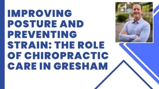 Improving Posture and Preventing Strain: The Role of Chiropractic Care in Gresha