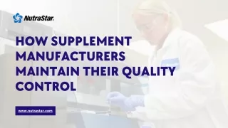 How Supplement Manufacturers Maintain Their Quality Control