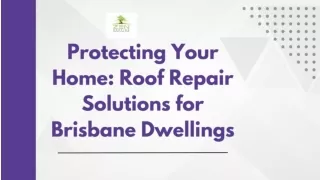 Protecting Your Home Roof Repair Solutions for Brisbane Dwellings