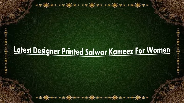 latest designer printed salwar kameez for women