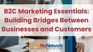 B2C Marketing Essentials Building Bridges Between Businesses and Customers