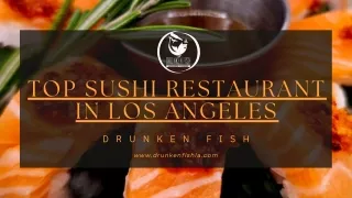 Top Sushi Restaurant in Los Angeles  Drunken Fish