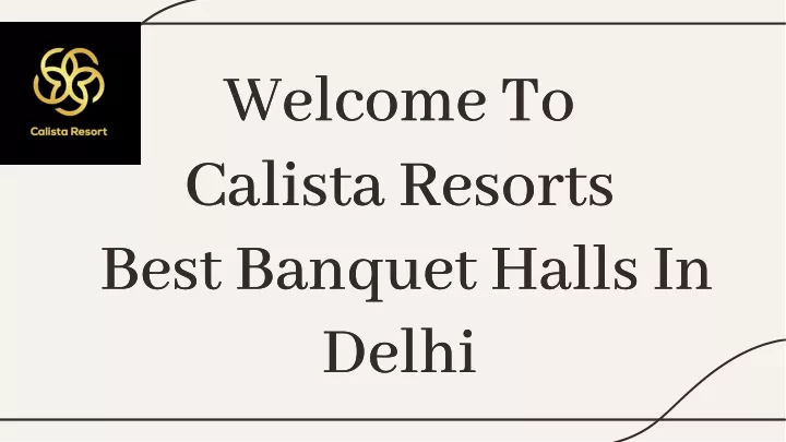 welcome to calista resorts best banquet halls