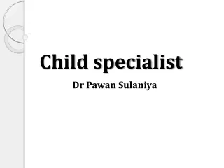 Child specialist