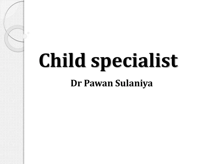 child specialist