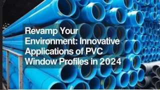 Revamp Your Environment Innovative Applications of PVC Window Profiles in 2024