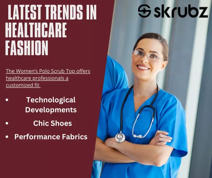 latest trends in healthcare fashion