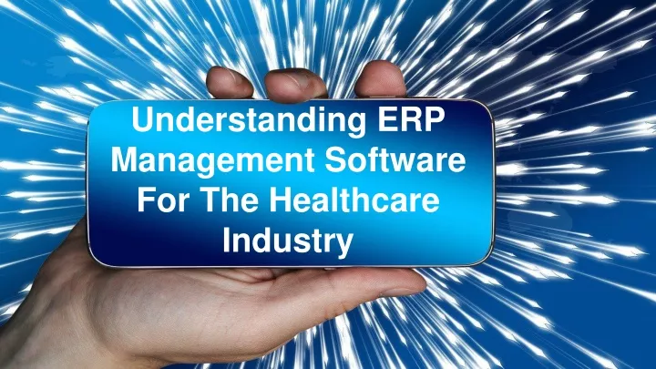 understanding erp management software for the healthcare industry