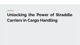 Unlocking the Power of Straddle Carriers in Cargo Handling