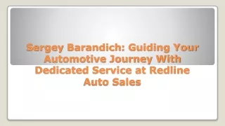 Sergey Barandich: Guiding Your Automotive Journey With Dedicated Service at Redline Auto Sales