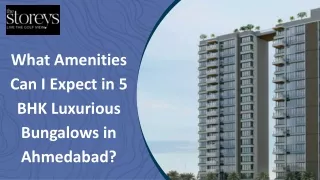 What Amenities Can I Expect in 5 BHK Luxurious Bungalows in Ahmedabad