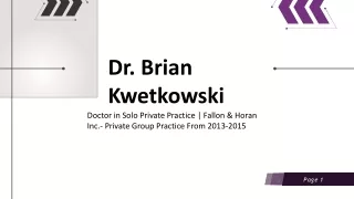 Dr. Brian Kwetkowski - Possesses Good Presentation Skills