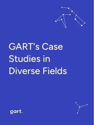 GART's Case Studies in Diverse Fields