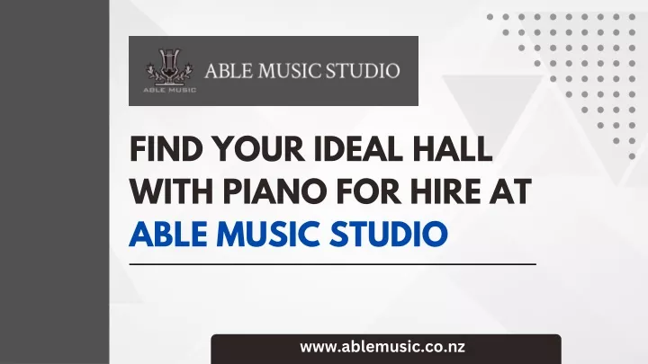 find your ideal hall with piano for hire at able