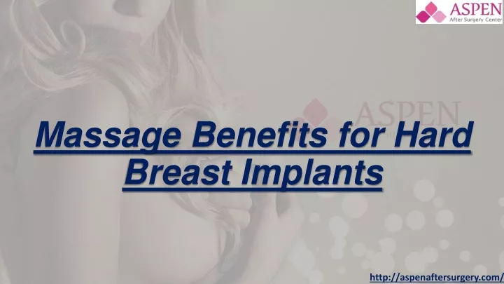 massage benefits for hard breast implants