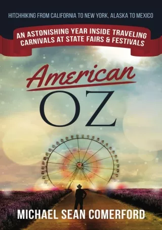 ❤[PDF]⚡  American OZ: An Astonishing Year Inside Traveling Carnivals at State Fairs &