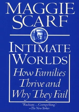 PDF_⚡ Intimate Worlds: How Families Thrive and Why They Fail