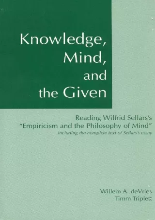 PDF_⚡ Knowledge, Mind, and the Given : Reading Wilfrid Sellars's 'Empiricism and the