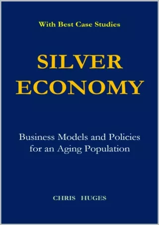⚡Read✔[PDF]  Silver Economy: Business Models and Policies for an Aging Population