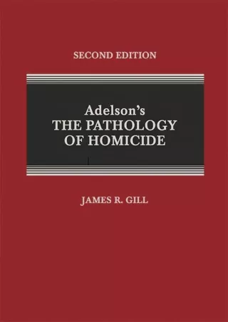 $PDF$/READ Adelson's the Pathology of Homicide: A Guide for Forensic Pathologists and
