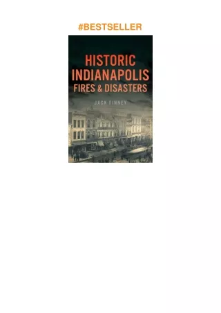 Download⚡️PDF❤️ Historic Indianapolis Fires & Disasters