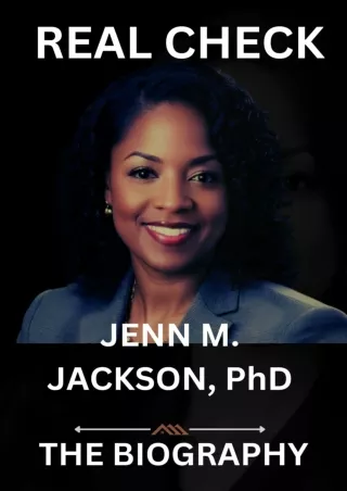 PDF_⚡ BIOGRAPHY OF JENN M. JACKSON, PhD (REAL CHECK) A woman who has make impact in