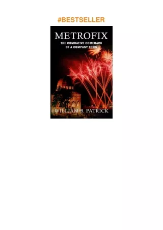 pdf✔download Metrofix: The Combative Comeback of a Company Town