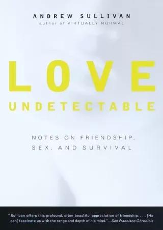 ❤[READ]❤ Love Undetectable: Notes on Friendship, Sex, and Survival