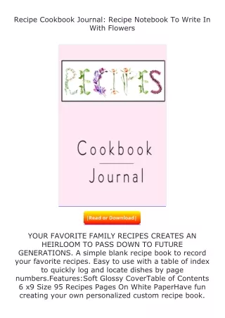 Download⚡PDF❤ Recipe Cookbook Journal: Recipe Notebook To Write In With Flo