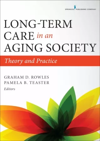 PDF/READ❤  Long-Term Care in an Aging Society: Theory and Practice