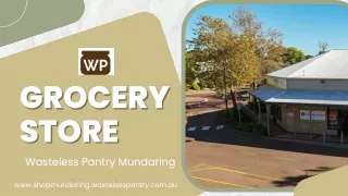 Wasteless Pantry Mundaring: Eco-Friendly Grocery Haven