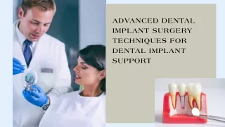 Advanced Dental Implant Surgery Techniques for Dental Implant Support