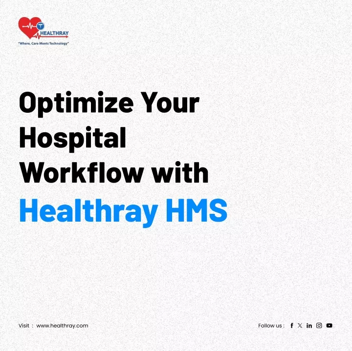 optimize your hospital workflow with healthray hms