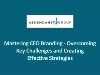 Mastering CEO Branding - Overcoming Key Challenges and Creating Effective Strategies