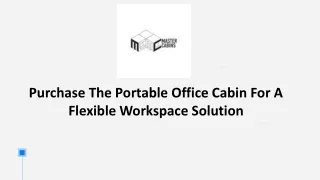 Purchase The Portable Office Cabin For A Flexible Workspace Solution