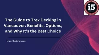 The Guide to Trex Decking in Vancouver: Benefits, Options, and Why It’s the Best Choice