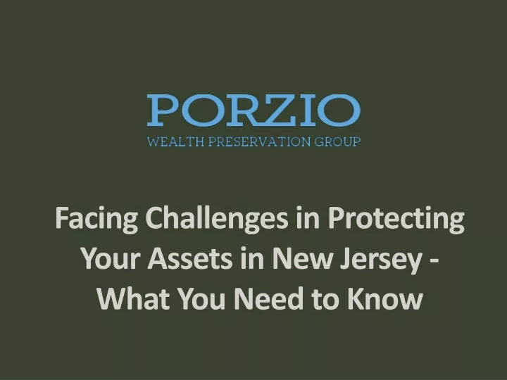 facing challenges in protecting your assets in new jersey what you need to know