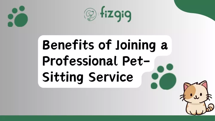 benefits of joining a professional pet sitting