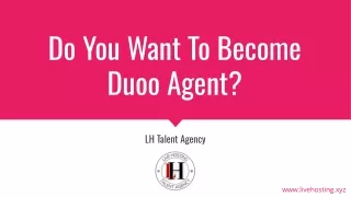 Do You Want To Become Duoo Agent_