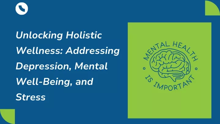 unlocking holistic wellness addressing depression