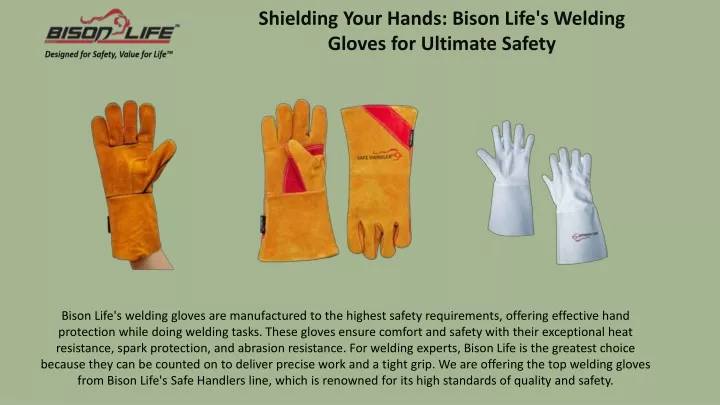 shielding your hands bison life s welding gloves