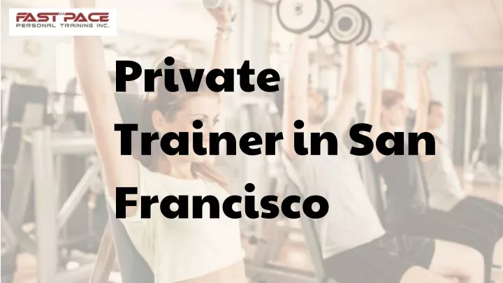 private trainer in san francisco