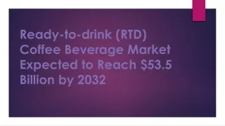 Ready-to-drink (RTD) Coffee Beverage Market